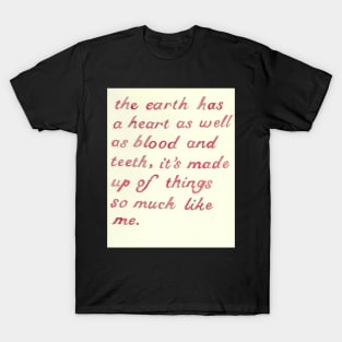 The earth has a heart T-Shirt